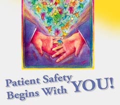 Patient Safety Begins With You